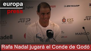 Rafa Nadal jugará el Conde de Godó [upl. by Ted]