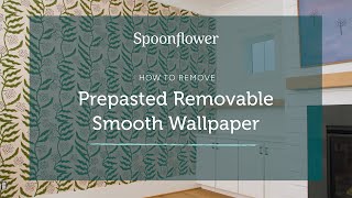 How to Remove Spoonflowers PrePasted Wallpaper [upl. by Bouley]