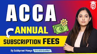 ACCA Annual Subscription Fees  Annual Subscription Fees For ACCA  By Sukhpreet Monga [upl. by Eirrot]