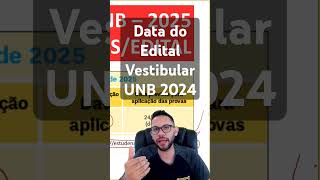 DATA DO EDITAL  VESTIBULAR UNB 20242025 [upl. by Lednahc]