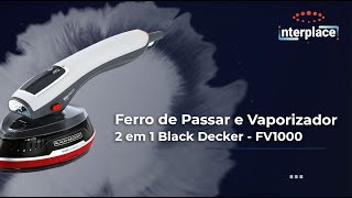 Ferro de Passar e Vaporizador 2 em 1 Black Decker FV1000 [upl. by Swords8]