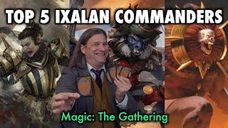 Who Are The Top 5 Commanders To Build An EDH With From Lost Caverns Of Ixalan  Magic The Gathering [upl. by Rutter]