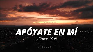 Tercer Cielo  Apóyate En Mí ﹝LETRA﹞ [upl. by Ocicnarf887]