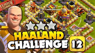 Easily Beat the Impossible Final  Haaland Challenge 12 Clash of Clans [upl. by Ming]