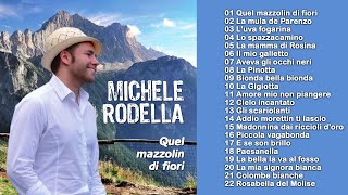 Michele Rodella  Quel mazzolin di fiori ALBUM COMPLETO [upl. by Mable469]