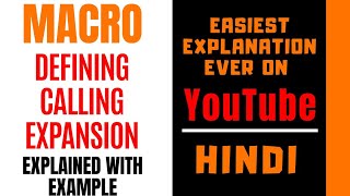 Macro Definition ll Calling a Macro ll Expansion of Macro Explained with Examples in Hindi [upl. by Akim107]