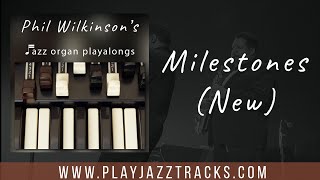 Milestones new  Jazz Organ Backing Track [upl. by Dorehs]