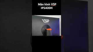 Màn hình VSP IP2420H [upl. by Klein]