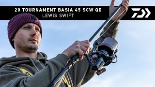 20 Tournament BASIA 45 SCW QD Reel  Lewis Swift  Daiwa Carp [upl. by Ximenez38]