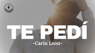 Te Pedí  Carin Leon LETRA [upl. by Nimesh]