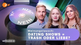 Sind Dating Shows verwerflich  Unter Anderen  unbubble [upl. by Eelyek]