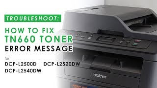 How to Fix TN660 Replace Toner Error on Brother DCPL2500D DCPL2520DW DCPL2540DW [upl. by Anit617]