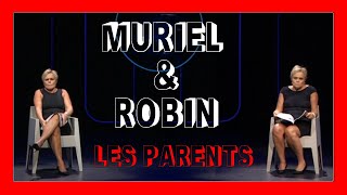 Muriel amp Robin  Les parents [upl. by Kling]