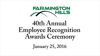 Farmington Hills Employee Recognition Awards Ceremony 2016 [upl. by Dusty946]