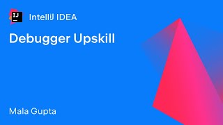 IntelliJ IDEA Debugger Upskill [upl. by Deden559]