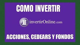 Como INVERTIR con INVERTIR ONLINE IOL IMPORTANTE [upl. by Oregolac258]