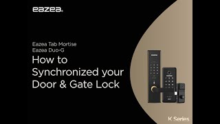 How to Synchronized your Eazea Tab Mortise Digital Door Lock amp Eazea DuoG Digital Gate Lock [upl. by Clerissa]