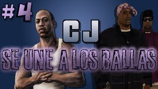 CJ SE UNE A LOS BALLAS  PARTE 4  GTA San Andreas Loquendo [upl. by Foley]