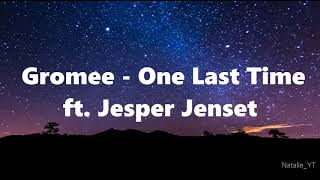 ♫ Gromee  One Last Time ft Jesper Jenset LYRICS ♫ [upl. by Frydman]