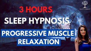 3 Hour Guided Sleep Hypnosis amp Progressive Muscle Relaxation for Deep Sleep  TansyForrestcom [upl. by Aem]