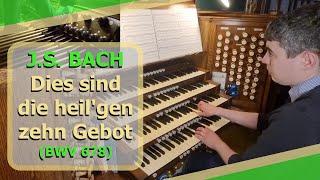 JS Bach  Dies sind die heilgen zehn Gebot BWV 678  Ben Bloor [upl. by Monique]