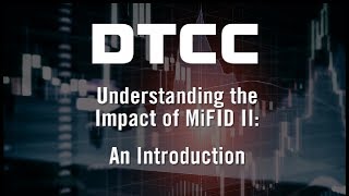 Understanding the Impact of MiFID II An Introduction [upl. by Seidule128]