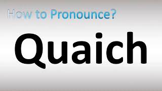 How to Pronounce Quaich [upl. by Bradstreet780]