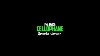 FKA twig  Cellophanes Karaoke Version [upl. by Arnelle]