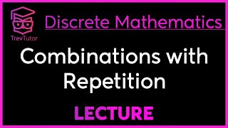 COMBINATIONS with REPETITION  DISCRETE MATHEMATICS [upl. by Nosbig]