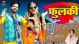 Fulki re Salim sekhawas new song 2020 remix BY DJ Prakash Bhim [upl. by Akiram]