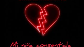 Mi niña consentidabarbel ft Kevin ice letralyrics [upl. by Animlehliw]