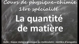 Cours de physiquechimie première spécialité La quantité de matière [upl. by Chandal]