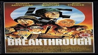 BreakThrough 1979  War Movie  Western Front  Richard Burton Robert Mitchum Rod Steiger [upl. by Xever]