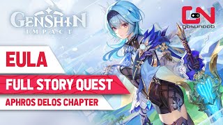 Eula Full Story Quest Genshin Impact  Aphros Delos Chapter Walkthrough [upl. by Clovah]