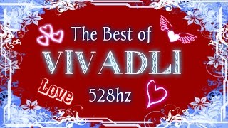 Best of Vivaldi 528hz [upl. by Aihppa311]