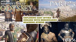 Assassins Creed Odyssey 100 Pt23 First Playthrough Exploring East Attika And Reaching Athens [upl. by Kraft]