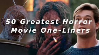 50 Greatest Horror Movie OneLiners Of All Time [upl. by Nolte541]