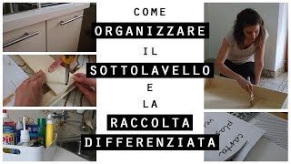 Come ORGANIZZARE il SOTTOLAVELLO e la RACCOLTA DIFFERENZIATAIDEE per ORGANIZZARE CASA [upl. by Hijoung642]