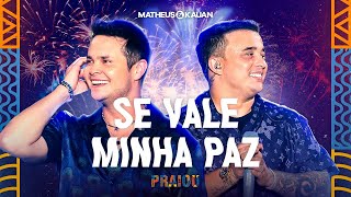 Matheus amp Kauan  Se Vale Minha Paz PRAIOU Ao Vivo em São Paulo [upl. by Jeniffer387]