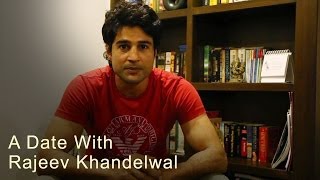 A Date With Rajeev Khandelwal [upl. by Juliette]