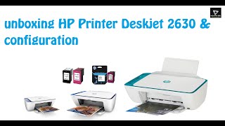 unboxing HP Printer Deskjet 2630 amp configuration [upl. by Cariotta]