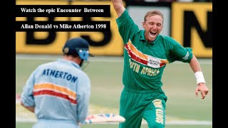 Allan Donald vs Mike Atherton 1998 Trent Bridge [upl. by Armanda665]