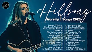 Goodness Of God  Special Playlist Hillsong Worship 2023 [upl. by Eralc]