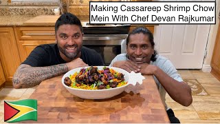 MAKING CASSAREEP SHRIMP CHOW MEIN WITH CHEF DEVAN RAJKUMAR [upl. by Ayt]