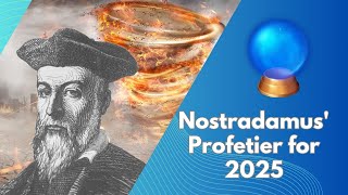 Nostradamus Profetier for 2025 Katastrofer Tredje Verdenskrig eller en Tid for Forandring [upl. by Blakeley]