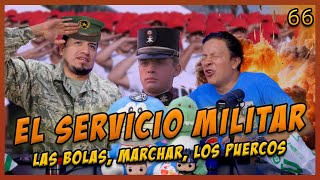 LA PENSIÓN 66  EL SERVICIO MILITAR  me toco marchar los trámites proceso de las bolas castigos [upl. by Thaddaus]