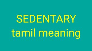 SEDENTARY tamil meaningsasikumar [upl. by Ensoll]