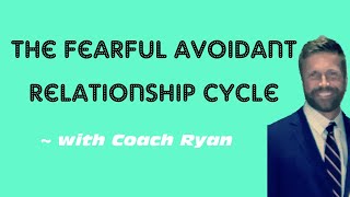 The fearful avoidant relationship cycle [upl. by Faro]