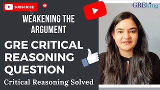 GRE CRITICAL REASONING 1 Weakening the Argument GREVERBAL TARGET320 GREPREPARATION [upl. by Bord]