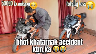 ktm rc ka accident ho gya😭😭 30000 ka nuksaan ho gya 🥺🥺bike motorcycle motorbike automobile [upl. by Attiuqahs]